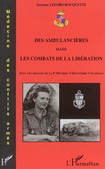 Des ambulancières dans les combats de la Libération : avec les soldats de la 9e division d'infanterie coloniale